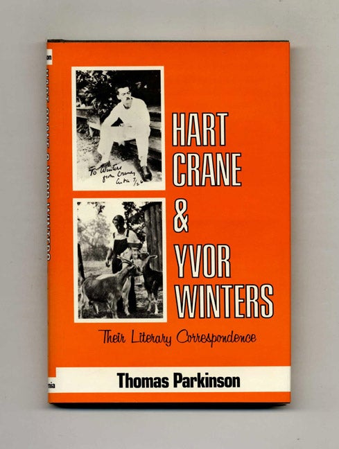 Book #110142 Hart Crane And Yvor Winters. Their Literary Correspondence - 1st Edition/1st Printing. Thomas Parkinson.