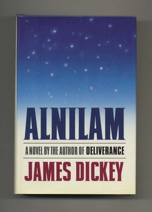 Alnilam - 1st Edition/1st Printing. James Dickey.