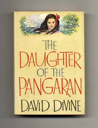 Book #110185 The Daughter Of The Pangaran. David Divine