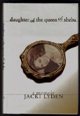 Book #11079 Daughter of the Queen of Sheba: a Memoir - 1st Edition/1st Printing. Jacki Lyden.