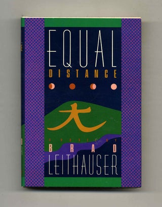 Book #111089 Equal Distance - 1st Edition/1st Printing. Brad Leithauser