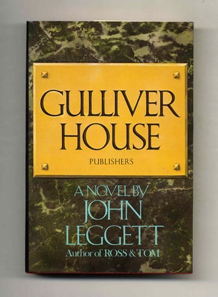 Book #111090 Gulliver House - 1st Edition/1st Printing. John Leggett