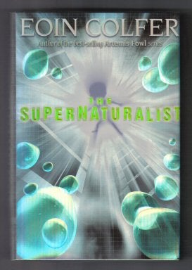 Book #11613 The Supernaturalist - 1st US Edition/1st Printing. Eoin Colfer.