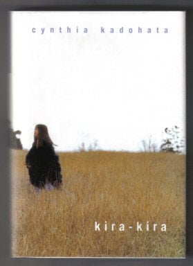 Book #11830 Kira-Kira - 1st Edition/1st Printing. Cynthia Kadohata.