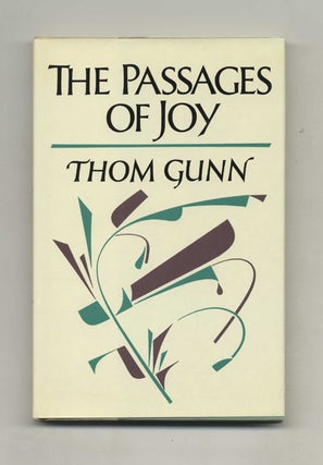 The Passages Of Joy - 1st US Edition/1st Printing. Thom Gunn.