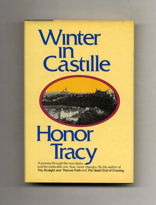 Book #119976 Winter In Castille - 1st Edition/1st Printing. Honor Tracy