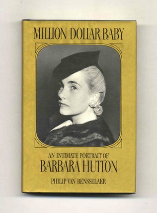 Million Dollar Baby. An Intimate Portrait Of Barbara Hutton - 1st Edition/1st Printing. Philip Van Rensselear.