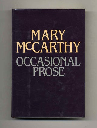 Book #120245 Occasional Prose - 1st Edition/1st Printing. Mary McCarthy
