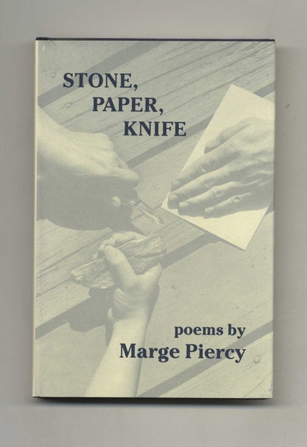 Book #120326 Stone, Paper, Knife - 1st Edition/1st Printing. Marge Piercy.