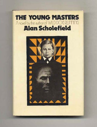 The Young Masters - 1st US Edition/1st Printing. Alan Scholefield.