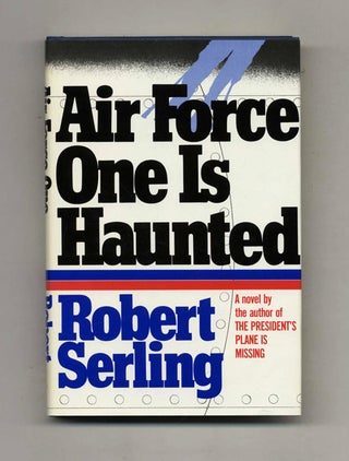 Book #120432 Air Force One Is Hasunted - 1st Edition/1st Printing. Robert Serling