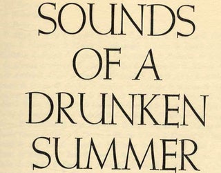 Sounds Of A Drunken Summer - 1st Edition/1st Printing
