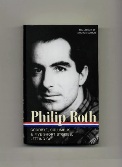 Book #12056 Philip Roth, Novels And Stories 1959-1962 [, Goodbye, Columbus & Five Short Stories, Letting Go] - 1st Edition/1st Printing. Philip Roth, Ross Miller.
