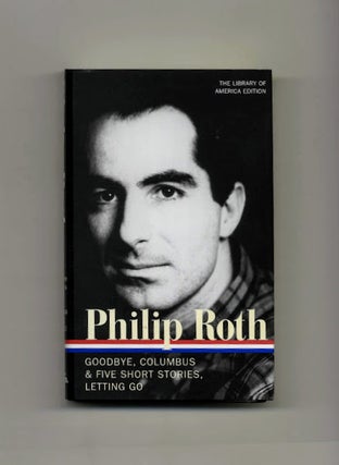 Book #12056 Philip Roth, Novels And Stories 1959-1962 [, Goodbye, Columbus & Five Short Stories,...