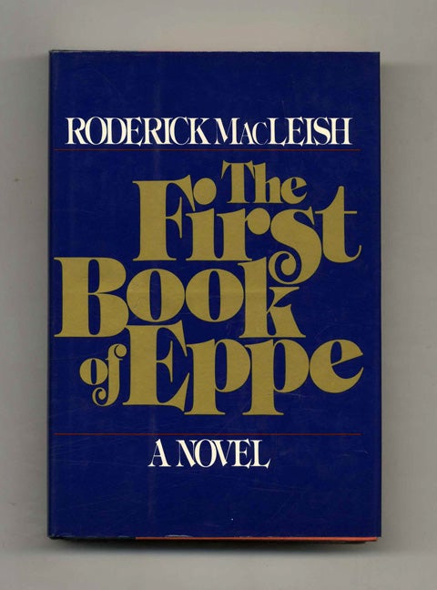 Book #120709 The First Book Of Eppe - 1st Edition/1st Printing. Roderick Macleish.