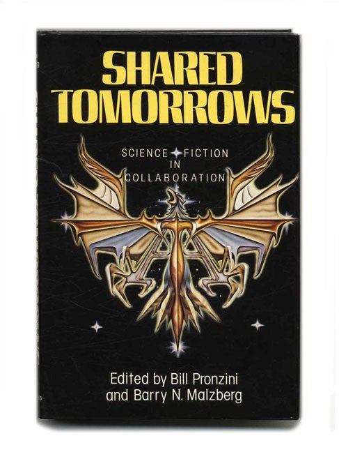 Book #121106 Shared Tomorrows: Science Fiction In Collaboration - 1st Edition/1st Printing. Bill And Barry N. Malzberg Pronzini.