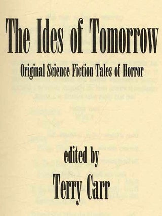 The Ides Of Tomorrow. Original Science Fiction Tales Of Horror - 1st Edition/1st Printing