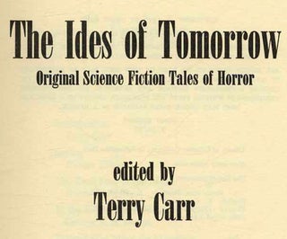 The Ides Of Tomorrow. Original Science Fiction Tales Of Horror - 1st Edition/1st Printing