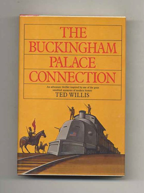 Book #121392 The Buckingham Palace Connection. Ted Willis.