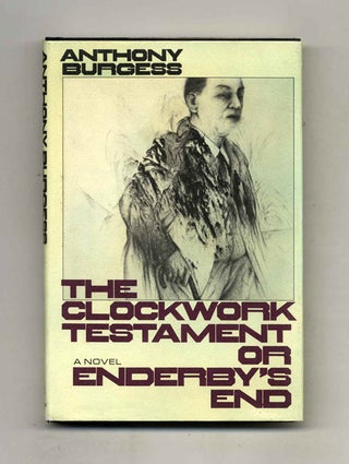 Book #122438 The Clockwork Testament Or Enderby's End. Anthony Burgess