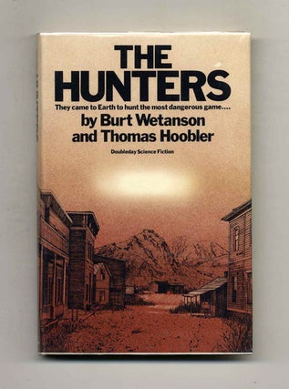Book #122446 The Hunters - 1st Edition/1st Printing. Burt And Thomas Hoobler Wetanson