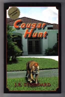 Cougar Hunt - 1st Edition/1st Printing. J. R. Stoddard.