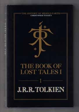 Book #12436 The Book Of Lost Tales, Part I. J. R. R. Tolkien, Christopher Tolkien.