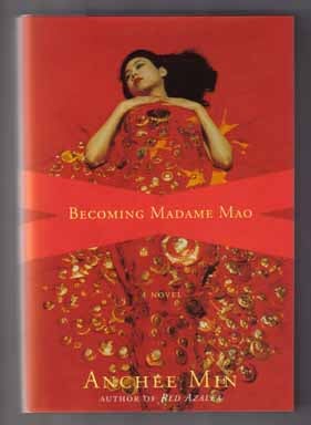 Book #12481 Becoming Madame Mao - 1st Edition/1st Printing. Anchee Min