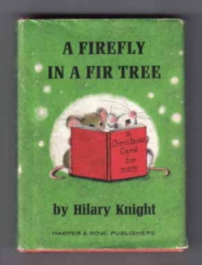 Book #12500 A Firefly In A Fir Tree. Hilary Knight.