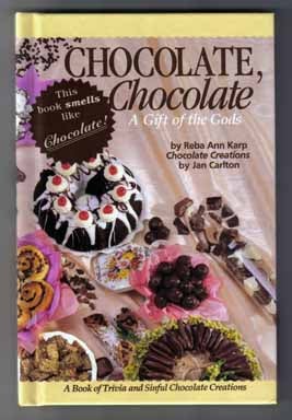 Book #12517 Chocolate, Chocolate A Gift of the Gods. Reba Ann Karp.