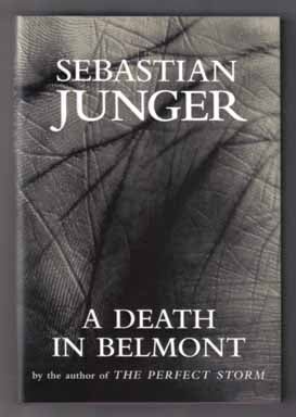 Book #12524 A Death In Belmont - 1st Edition/1st Printing. Sebastian Junger