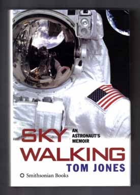 Sky Walking - 1st Edition/1st Printing. Tom Jones.