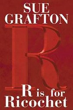 Book #12656 R Is For Ricochet - 1st Edition/1st Printing. Sue Grafton