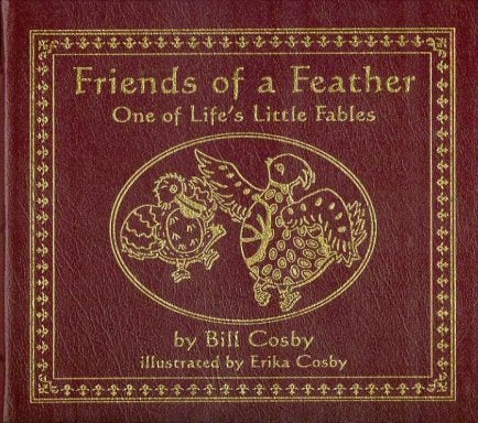 Book #12788 Friends of a Feather - 1st Edition/1st Printing. Bill Cosby.