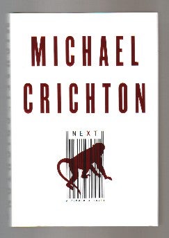 Book #12897 Next - 1st Edition/1st Printing. Michael Crichton.