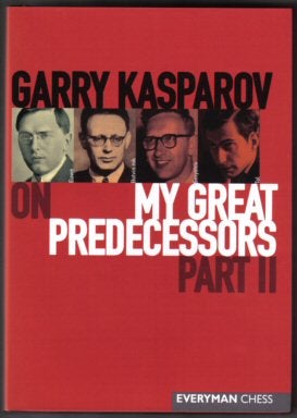 My Great Predecessors - Part III - 1st Edition/1st Printing. Garry Kasparov.