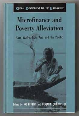 Book #12935 Microfinance And Poverty Alleviation Foreword by Muhammad Yunus. Muhammad Yunus, Joe Remenyi, Benjamin Quinones.