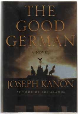 Book #12957 The Good German - 1st Edition/1st Printing. Joseph Kanon
