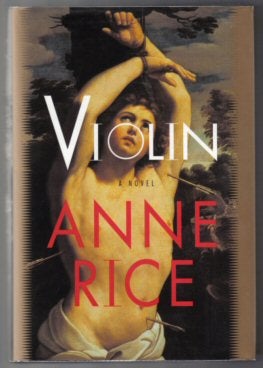 Book #12959 Violin - 1st Trade Edition. Anne Rice.