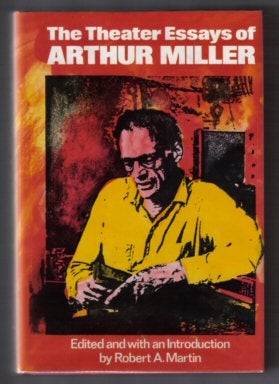 Book #12980 The Theater Essays Of Arthur Miller - 1st Edition/1st Printing. Arthur Miller