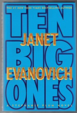 Book #12986 Ten Big Ones - 1st Edition/1st Printing. Janet Evanovich