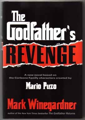 Book #12988 The Godfather's Revenge - 1st Edition/1st Printing. Mark Winegardner