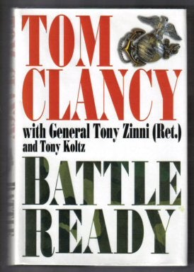Book #13009 Battle Ready - 1st Edition/1st Printing. Tom Clancy, General Tony Zinni, Tony Koltz