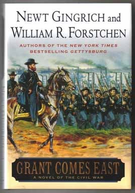 Book #13057 Grant Comes East, A Novel Of The Civil War - 1st Edition/1st Printing. Newt...