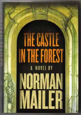 Book #13060 The Castle In The Forest - 1st Edition/1st Printing. Norman Mailer.