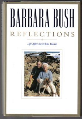Book #13064 Reflections - 1st Edition/1st Printing. Barbara Bush.
