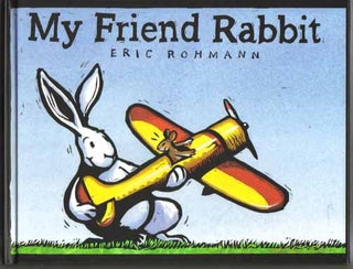 Book #13083 My Friend Rabbit - 1st Edition/1st Printing. Eric Rohmann