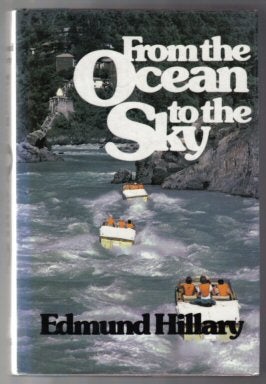 Book #13148 From the Ocean to the Sky - 1st Edition/1st Printing. Edmund Hillary