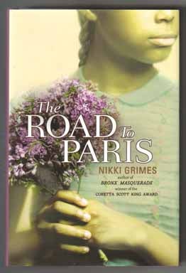 The Road To Paris - 1st Edition/1st Printing. Nikki Grimes.