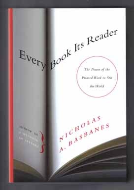 Book #13365 Every Book Its Reader - 1st Edition/1st Printing. Nicholas A. Basbanes.